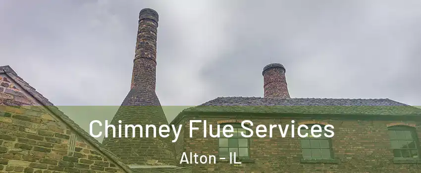  Chimney Flue Services Alton - IL