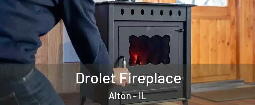  Drolet Fireplace Alton - IL