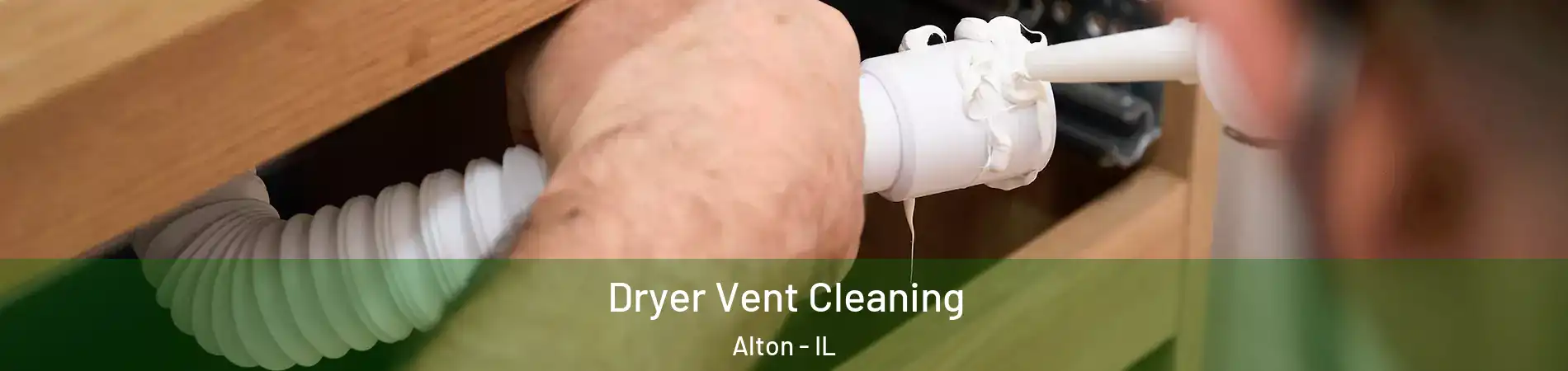 Dryer Vent Cleaning Alton - IL