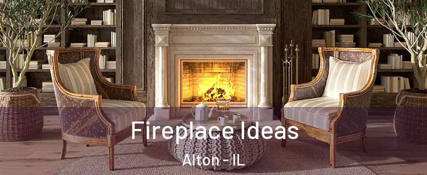  Fireplace Ideas Alton - IL