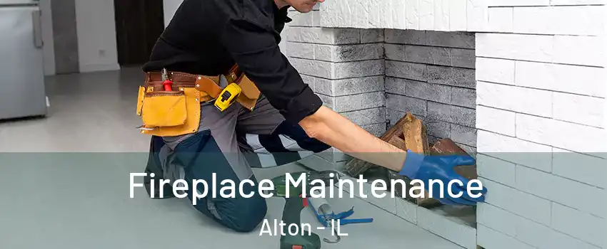  Fireplace Maintenance Alton - IL
