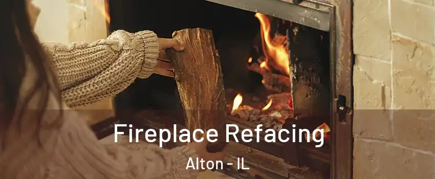  Fireplace Refacing Alton - IL