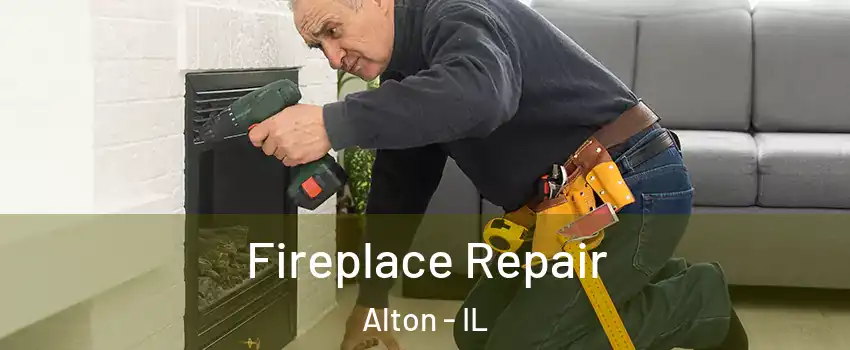  Fireplace Repair Alton - IL