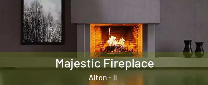  Majestic Fireplace Alton - IL